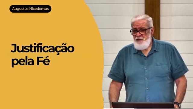 Justificação pela Fé- Expondo As Escrituras | Augustus Nicodemus