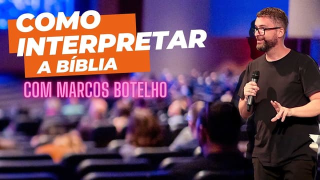 Como interpretar a Bíblia - Conferência Thomas Nelson Brasil