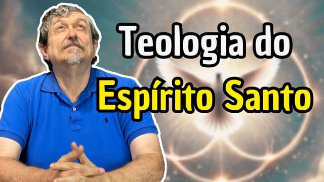 Teologia do Espírito Santo | Luiz Sayão