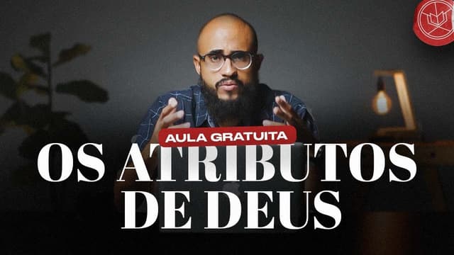 AULA SOBRE OS ATRIBUTOS DE DEUS | Victor Porto