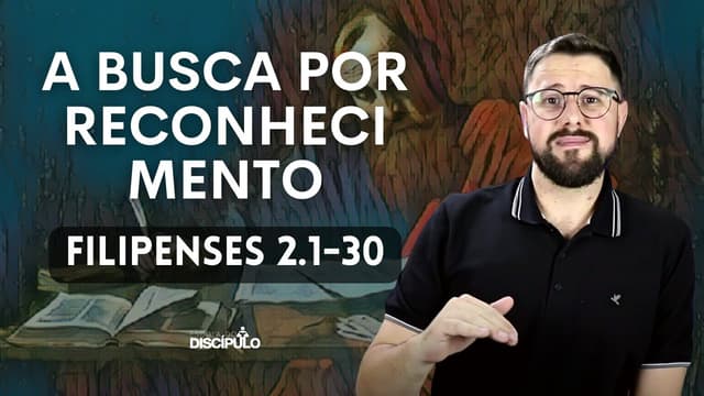 A humilhação de Cristo | Filipenses 2.1-30