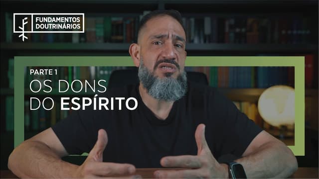 Luciano Subirá - OS DONS DO ESPÍRITO - PARTE 1 | FD#52