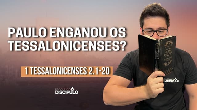 Como pregar poderosamente!  |  1 Tessalonicenses 2.1-20
