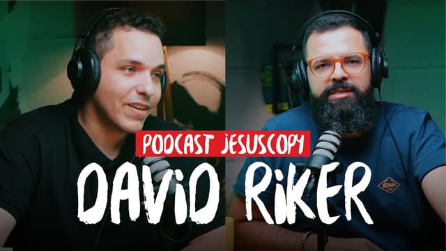 DAVID RIKER - JesusCopy Podcast #118