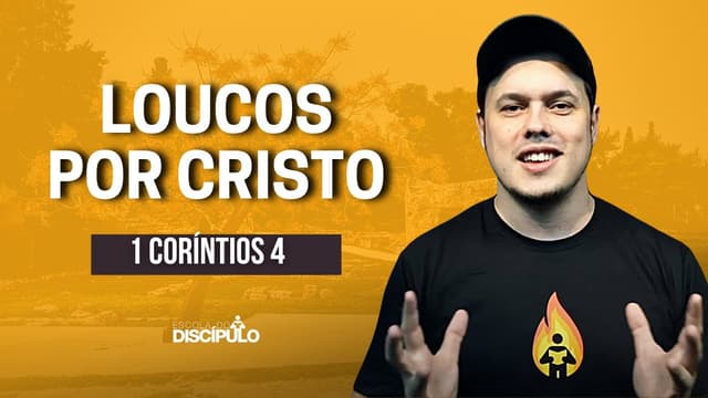 Paixão por Cristo | 1 Coríntios 4