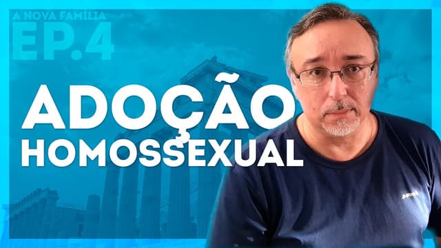 A NOVA FAMÍLIA (EP 4): FILHOS COMO RAZÃO DO CASAMENTO CIVIL