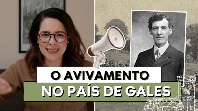 COMO COMEÇOU O AVIVAMENTO NO PAÍS DE GALES