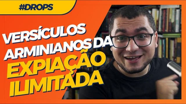 TEXTOS ARMINIANOS DA EXPIAÇÃO ILIMITADA