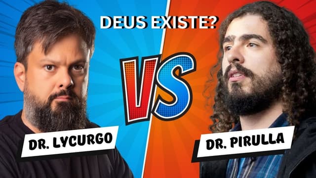DEBATE: DEUS EXISTE? (DR. TASSOS LYCURGO Vs. DR. PIRULLA)