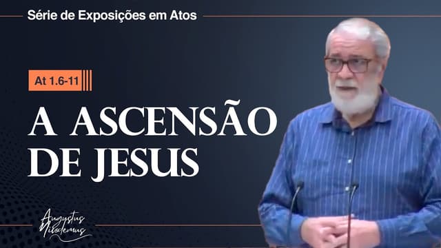 03. A ascensão de Jesus (At 1.6-11)