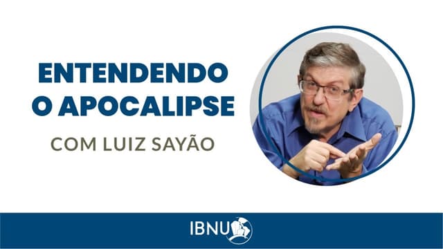 Entendendo o Apocalipse - Abrindo os Selos | caps. 6 e 7 | Luiz Sayão